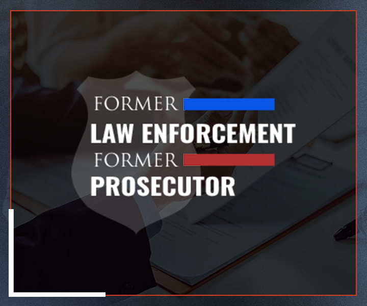 Former Law Enforcement - Former Prosecutor